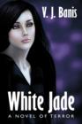 Image for White Jade : A Novel of Terror