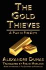 Image for The Gold Thieves : A Play in Five Acts