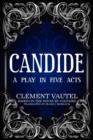 Image for Candide : A Play in Five Acts
