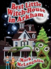 Image for Best Little Witch-House in Arkham: Weird Tales Out of Space &amp; Time