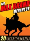 Image for Max Brand Megapack: 20 Classic Stories