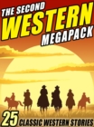 Image for Second Western Megapack: 25 Classic Western Stories