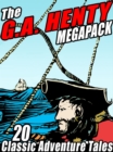 Image for G.A. Henty Megapack: 20 Classic Adventure Tales