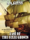 Image for Case Of The Dixie Ghosts : An Historical Mystery: An Historical Mystery