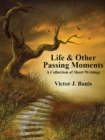 Image for Life &amp; Other Passing Moments