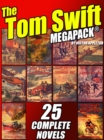 Image for Tom Swift Megapack: 25 Complete Novels