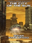 Image for City Of The Sun : Daedalus Mission, Book Four