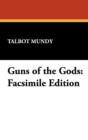 Image for Guns of the Gods : Facsimile Edition
