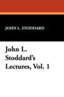 Image for John L. Stoddard&#39;s Lectures, Vol. 1