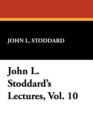 Image for John L. Stoddard&#39;s Lectures, Vol. 10