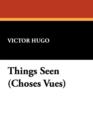 Image for Things Seen (Choses Vues)