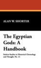 Image for The Egyptian Gods : A Handbook