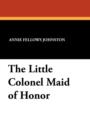 Image for The Little Colonel Maid of Honor