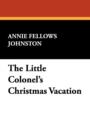 Image for The Little Colonel&#39;s Christmas Vacation