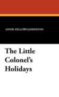 Image for The Little Colonel&#39;s Holidays