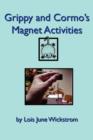 Image for Grippy and Cormo&#39;s Magnet Activities