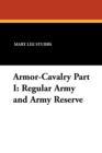 Image for Armor-Cavalry Part I : Regular Army and Army Reserve