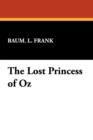 Image for The Lost Princess of Oz