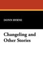 Image for Changeling and Other Stories