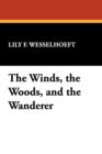 Image for The Winds, the Woods, and the Wanderer