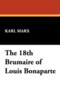 Image for The 18th Brumaire of Louis Bonaparte