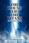 Image for The House of the Titans and Other Poems