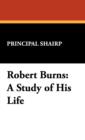 Image for Robert Burns : A Study of His Life