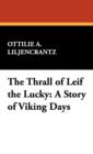 Image for The Thrall of Leif the Lucky : A Story of Viking Days