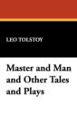 Image for Master and Man and Other Tales and Plays