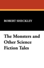Image for The Monsters and Other Science Fiction Tales