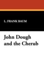 Image for John Dough and the Cherub