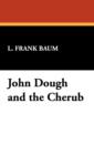 Image for John Dough and the Cherub