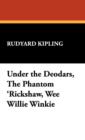 Image for Under the Deodars, the Phantom &#39;Rickshaw, Wee Willie Winkie