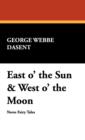 Image for East O&#39; the Sun &amp; West O&#39; the Moon
