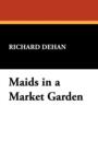 Image for Maids in a Market Garden