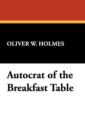 Image for Autocrat of the Breakfast Table