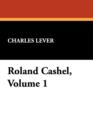 Image for Roland Cashel, Volume 1
