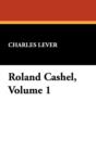 Image for Roland Cashel, Volume 1