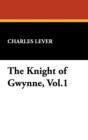 Image for The Knight of Gwynne, Vol.1