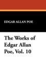 Image for The Works of Edgar Allan Poe, Vol. 10
