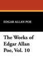 Image for The Works of Edgar Allan Poe, Vol. 10