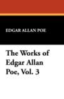 Image for The Works of Edgar Allan Poe, Vol. 3