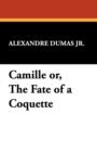 Image for Camille Or, the Fate of a Coquette