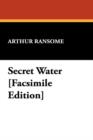 Image for Secret Water [Facsimile Edition]