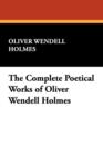 Image for The Complete Poetical Works of Oliver Wendell Holmes