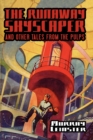 Image for The Runaway Skyscraper and Other Tales from the Pulps