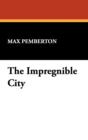Image for The Impregnible City
