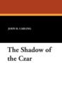 Image for The Shadow of the Czar