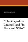 Image for The Story of the Gadsbys and in Black and White