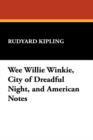 Image for Wee Willie Winkie, City of Dreadful Night, and American Notes